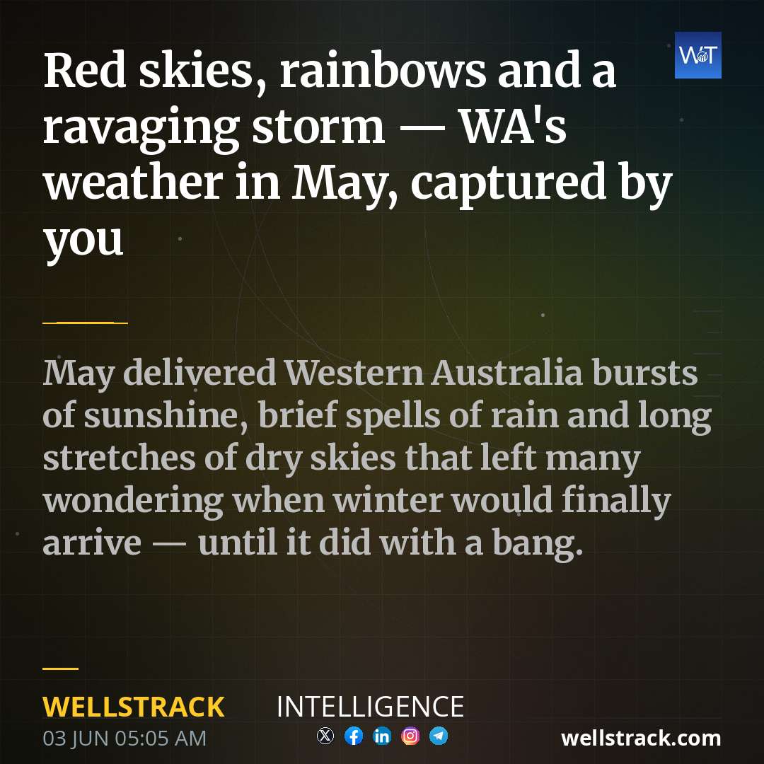 Red skies, rainbows and a ravaging storm — WA's weather in May, captured by you — WellsTrack