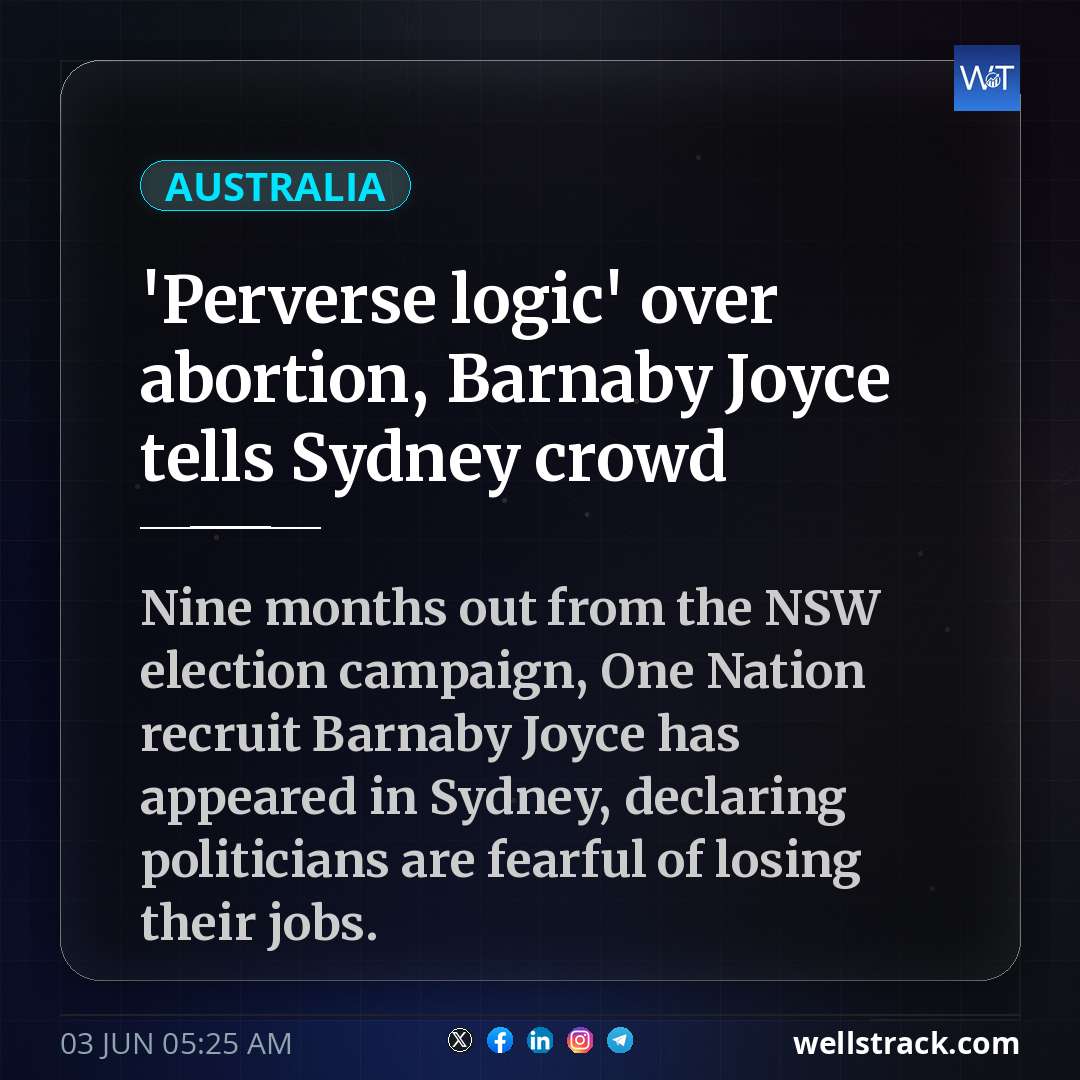 'Perverse logic' over abortion, Barnaby Joyce tells Sydney crowd
