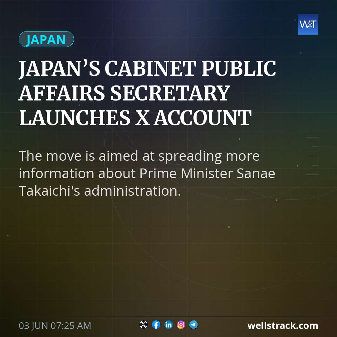 Japan’s cabinet public affairs secretary launches X account — WellsTrack