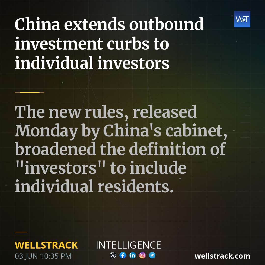 China extends outbound investment curbs to individual investors