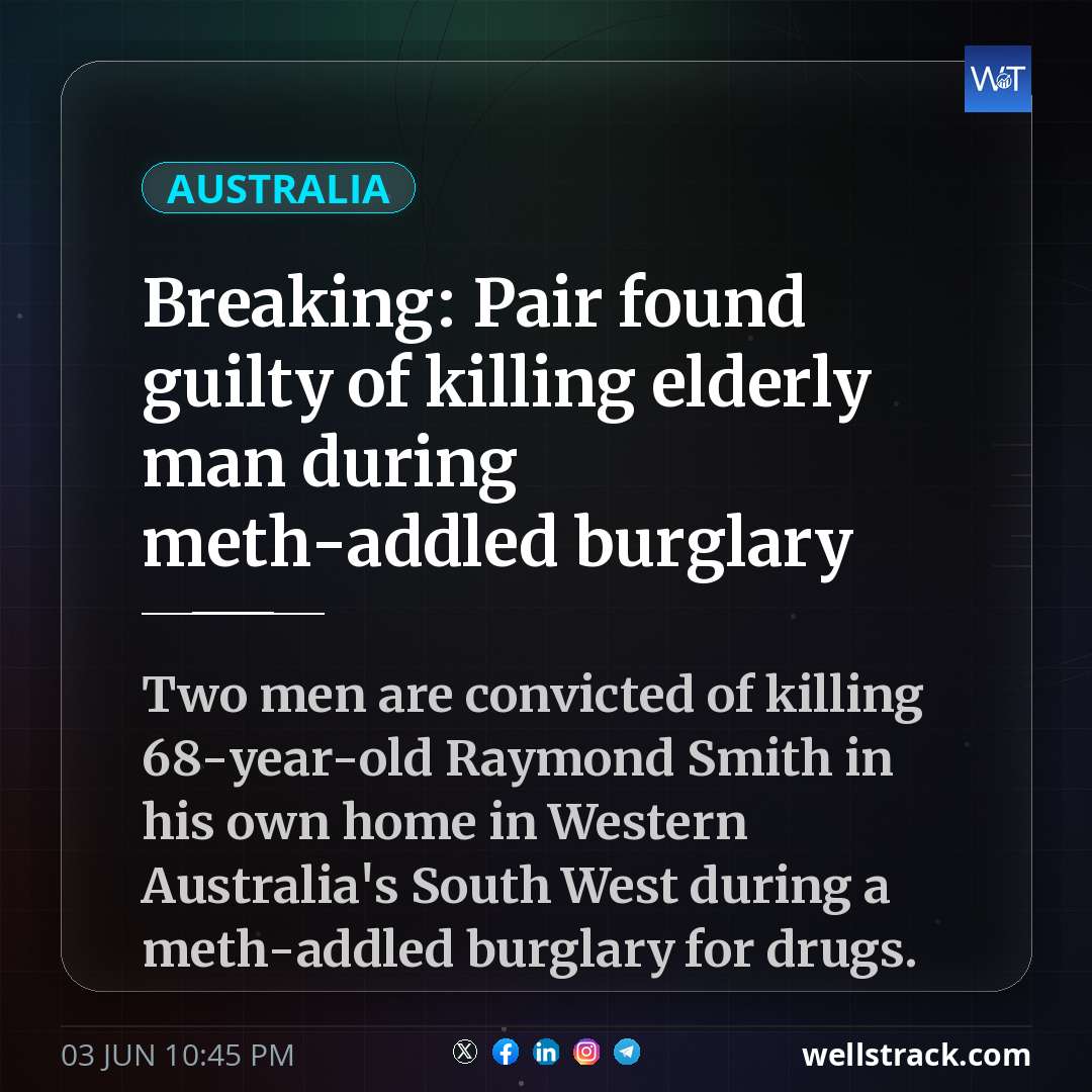 Breaking: Pair found guilty of killing elderly man during meth-addled burglary — WellsTrack