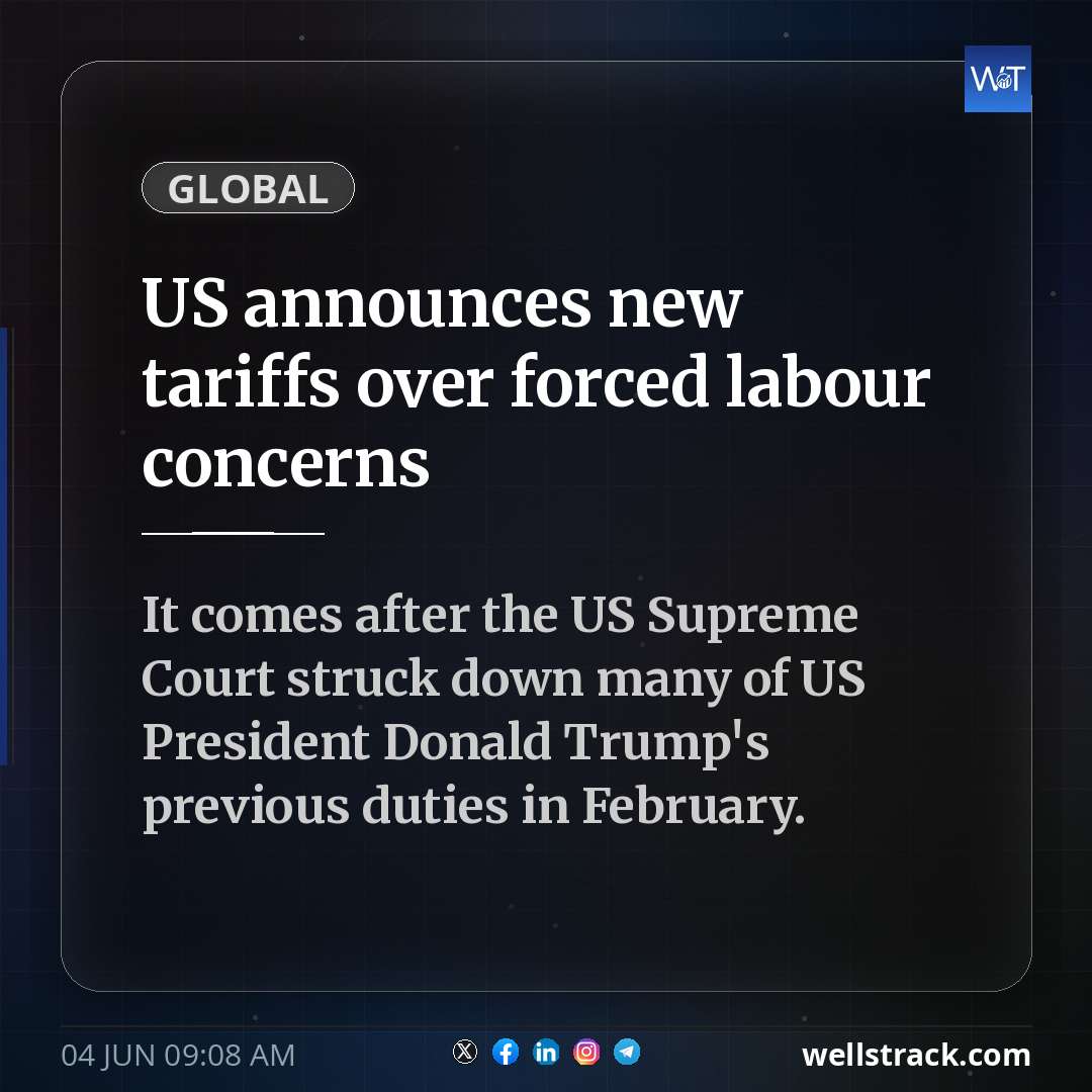 US announces new tariffs over forced labour concerns