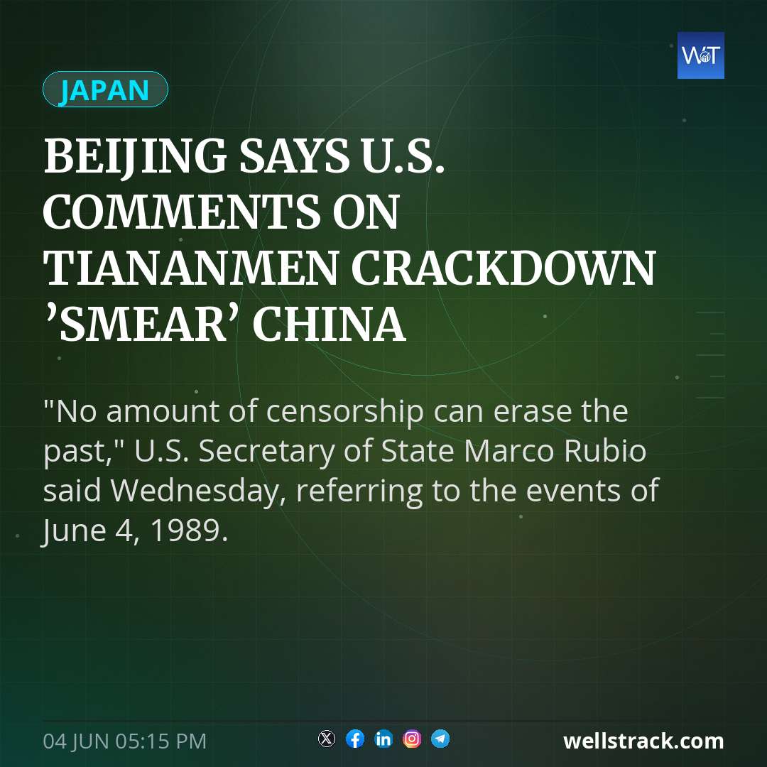 Beijing says U.S. comments on Tiananmen crackdown ’smear’ China