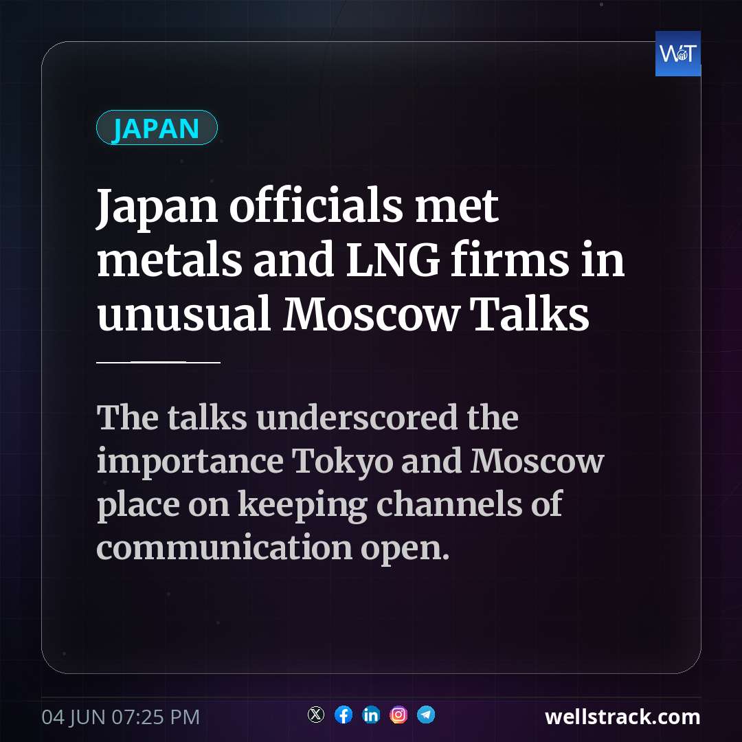 Japan officials met metals and LNG firms in unusual Moscow Talks