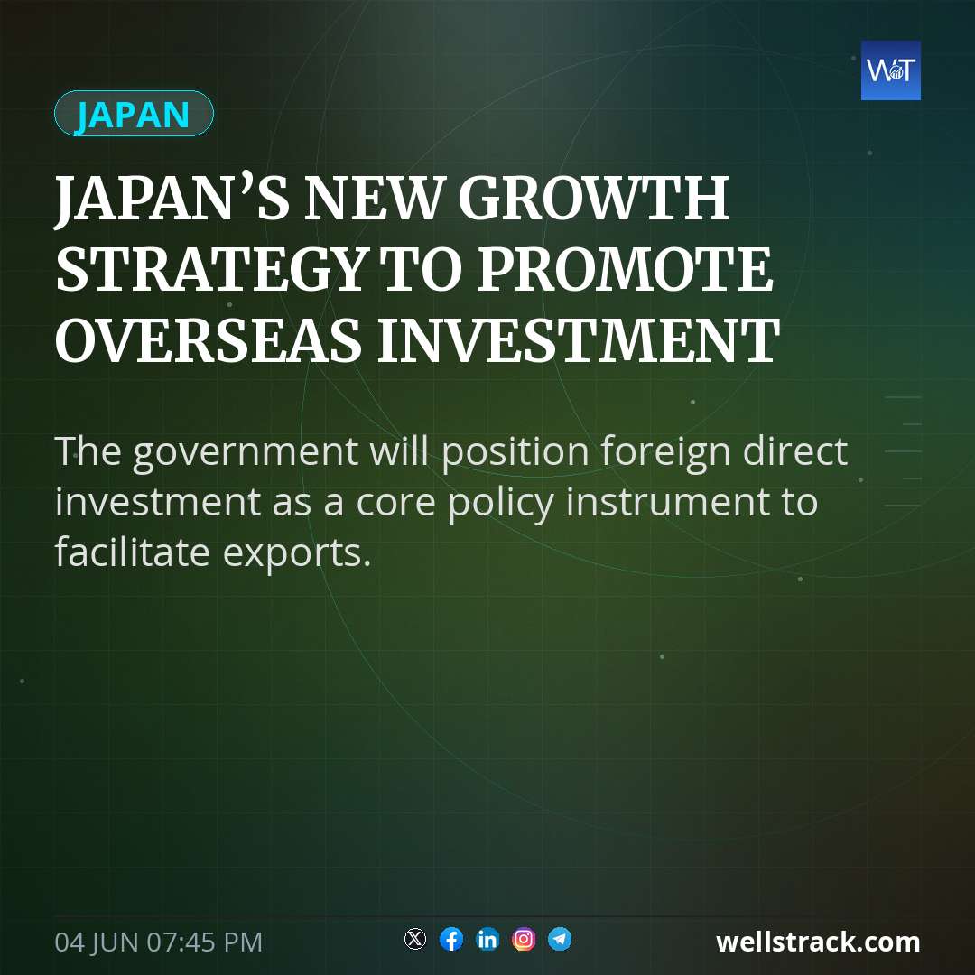 Japan’s new growth strategy to promote overseas investment