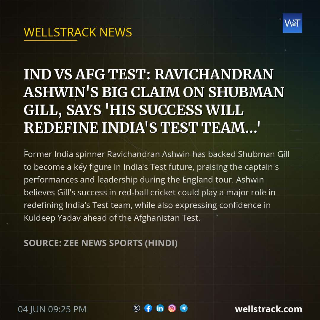IND vs AFG Test: Ravichandran Ashwin's big claim on Shubman Gill, says 'His success will redefine India's test team...'