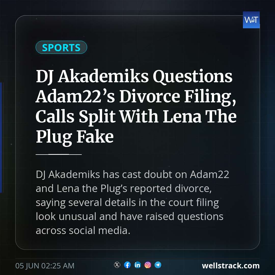 DJ Akademiks Questions Adam22’s Divorce Filing, Calls Split With Lena The Plug Fake