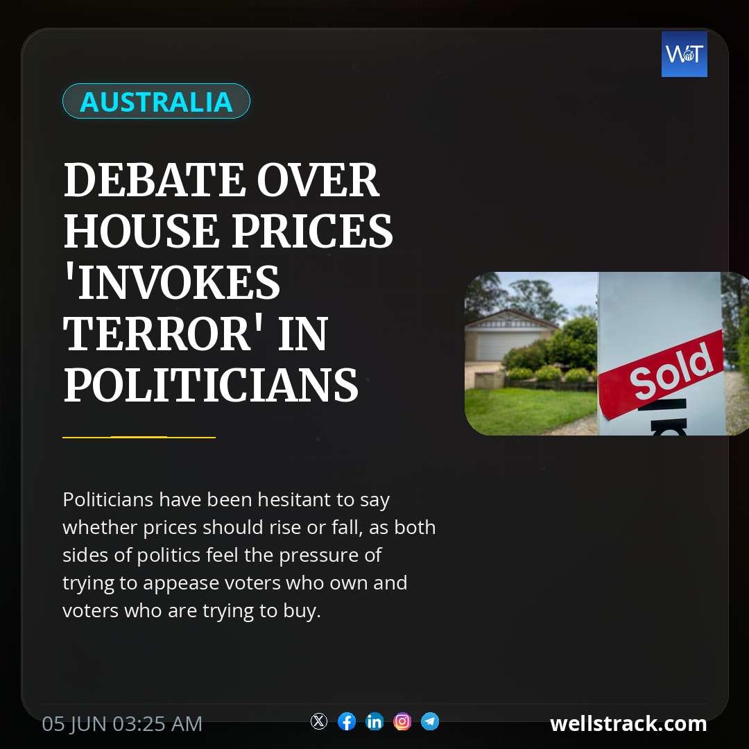 Debate over house prices 'invokes terror' in politicians — WellsTrack
