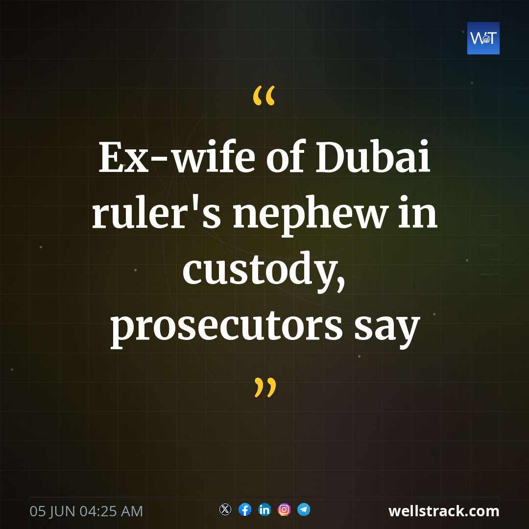 Ex-wife of Dubai ruler's nephew in custody, prosecutors say