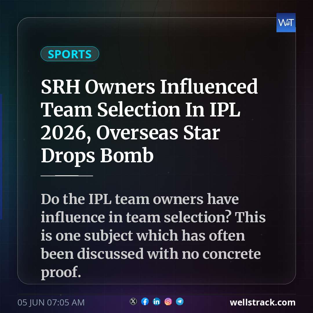 SRH Owners Influenced Team Selection In IPL 2026, Overseas Star Drops Bomb