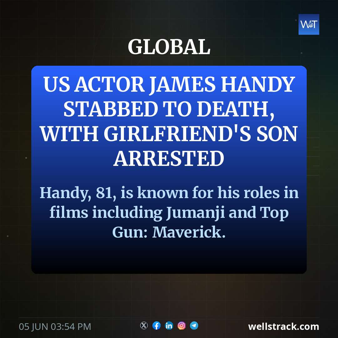 US actor James Handy stabbed to death, with girlfriend's son arrested — WellsTrack