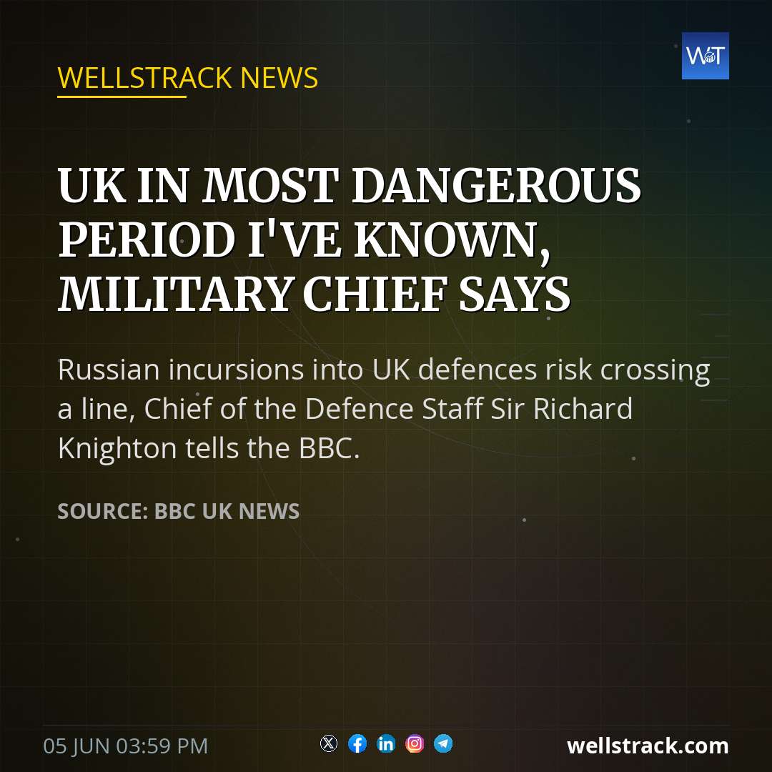 UK in most dangerous period I've known, military chief says