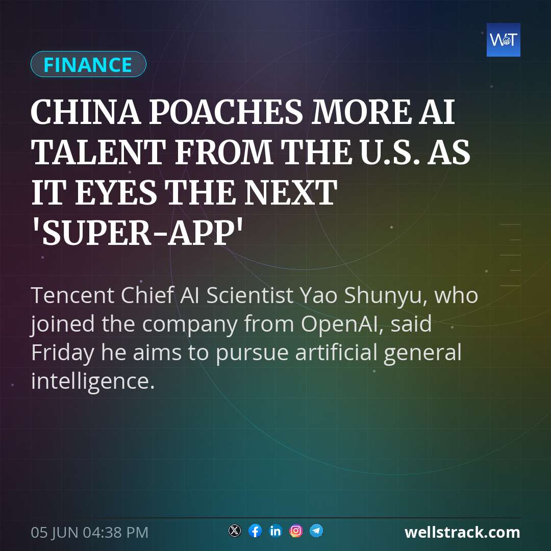 China poaches more AI talent from the U.S. as it eyes the next 'super-app'
