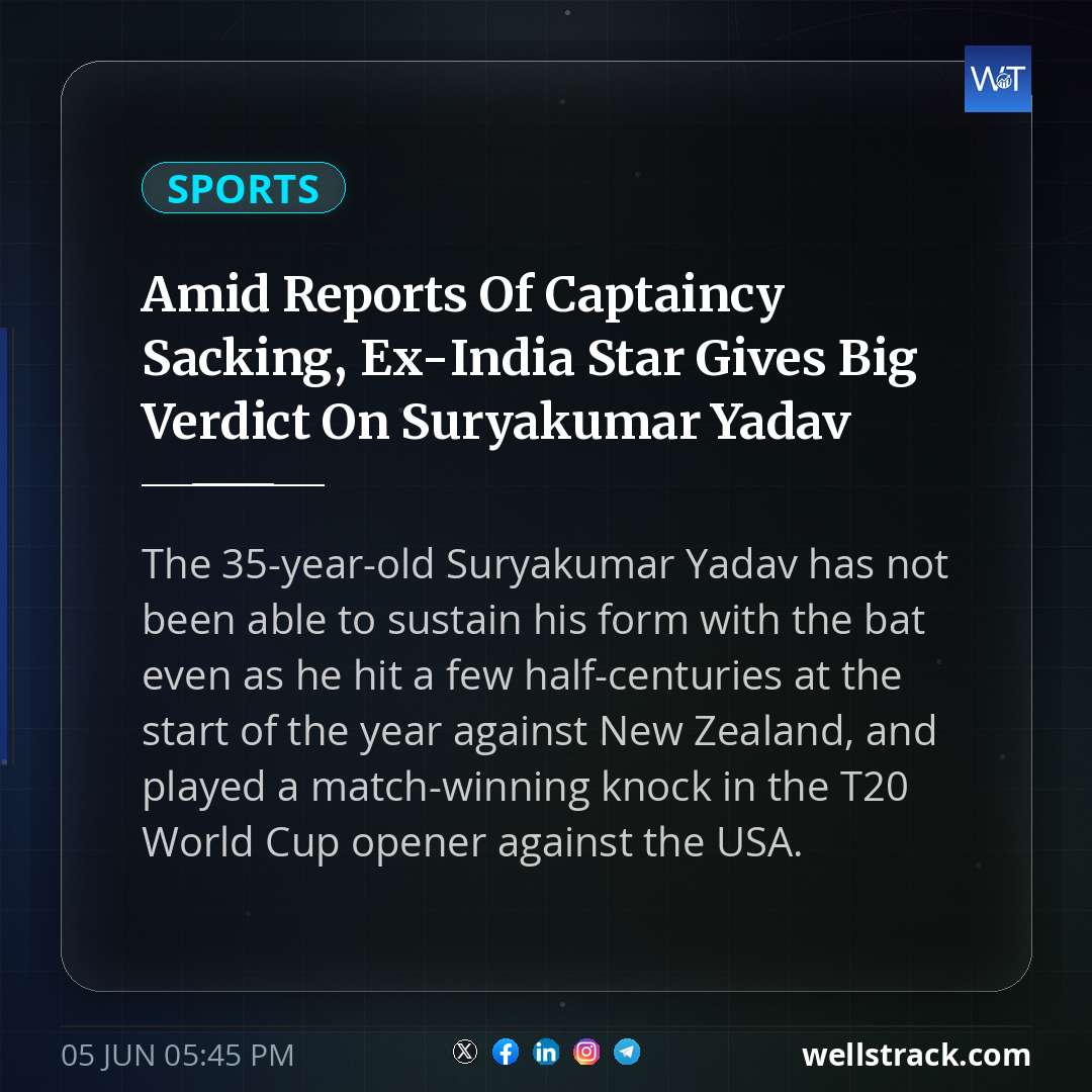 Amid Reports Of Captaincy Sacking, Ex-India Star Gives Big Verdict On Suryakumar Yadav — WellsTrack