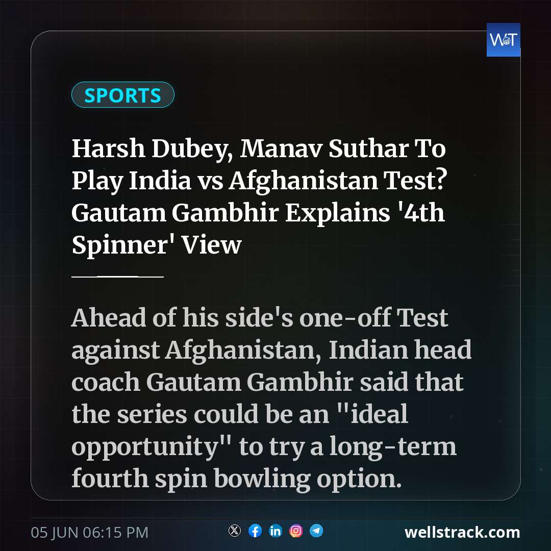 Harsh Dubey, Manav Suthar To Play India vs Afghanistan Test? Gautam Gambhir Explains '4th Spinner' View