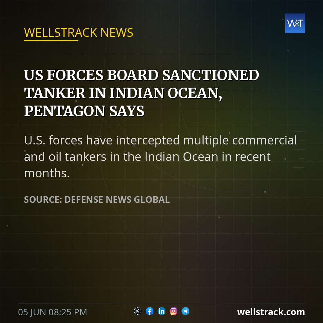 US forces board sanctioned tanker in Indian Ocean, Pentagon says — WellsTrack