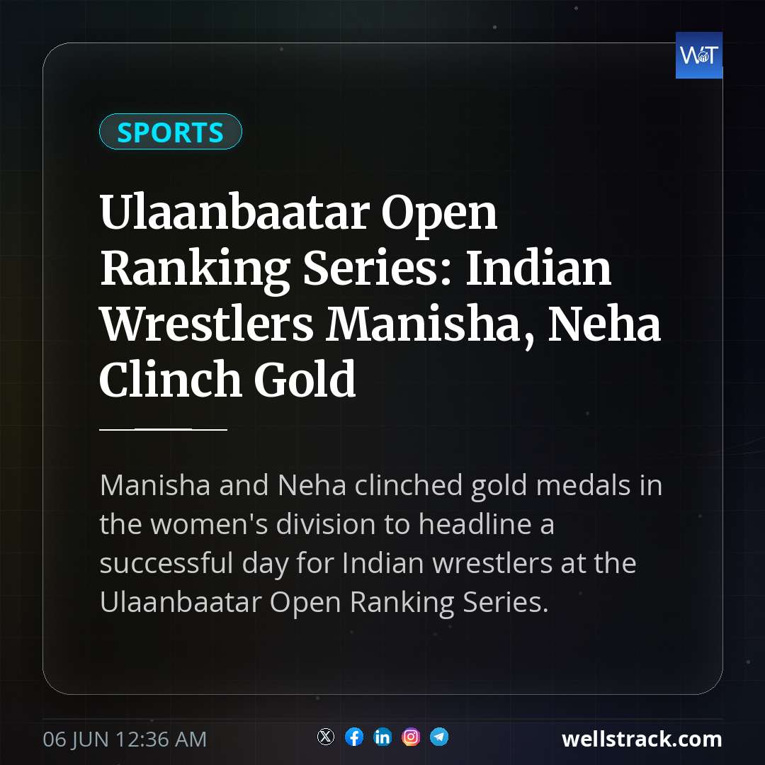 Ulaanbaatar Open Ranking Series: Indian Wrestlers Manisha, Neha Clinch Gold