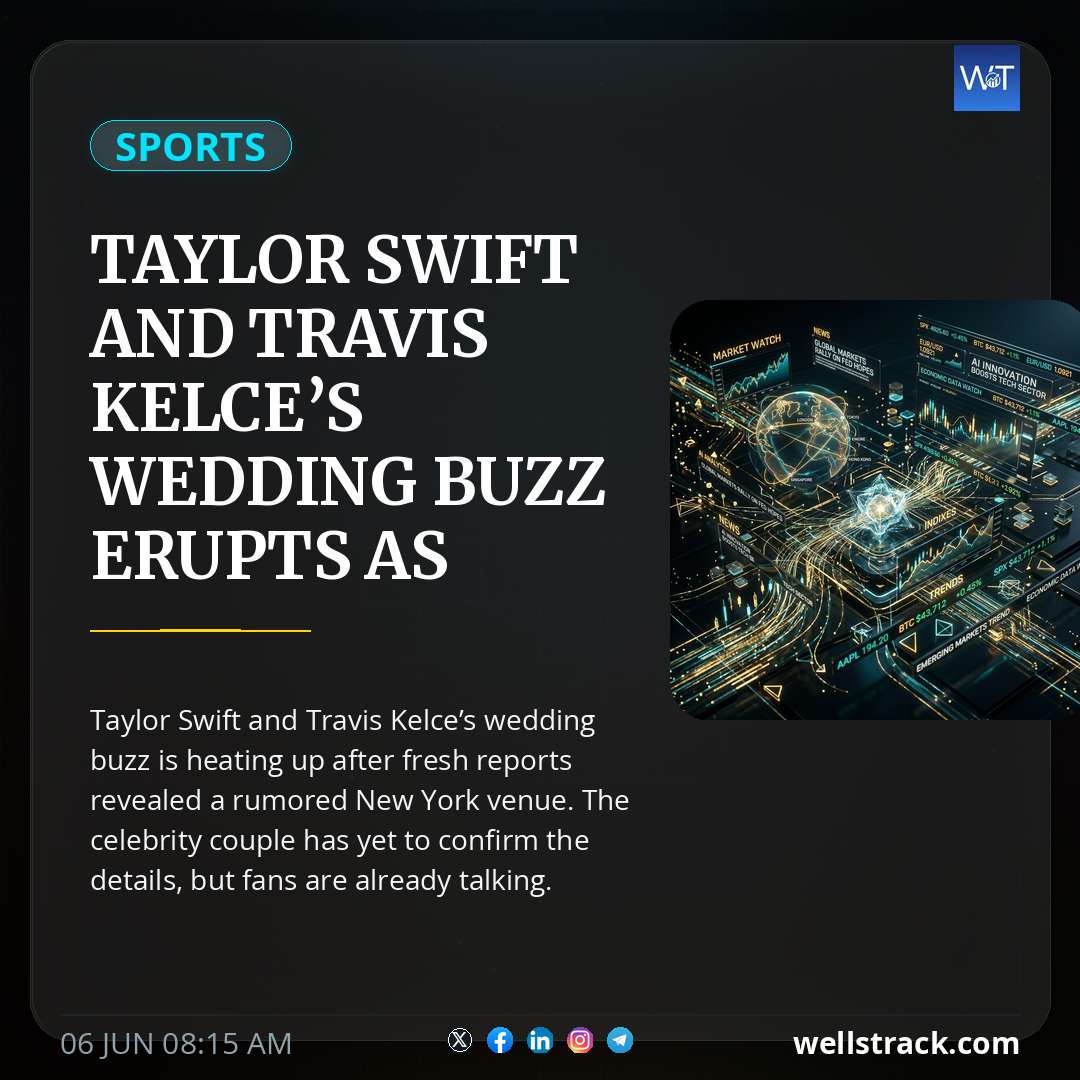 Taylor Swift And Travis Kelce’s Wedding Buzz Erupts As Explosive New Venue Details Surface