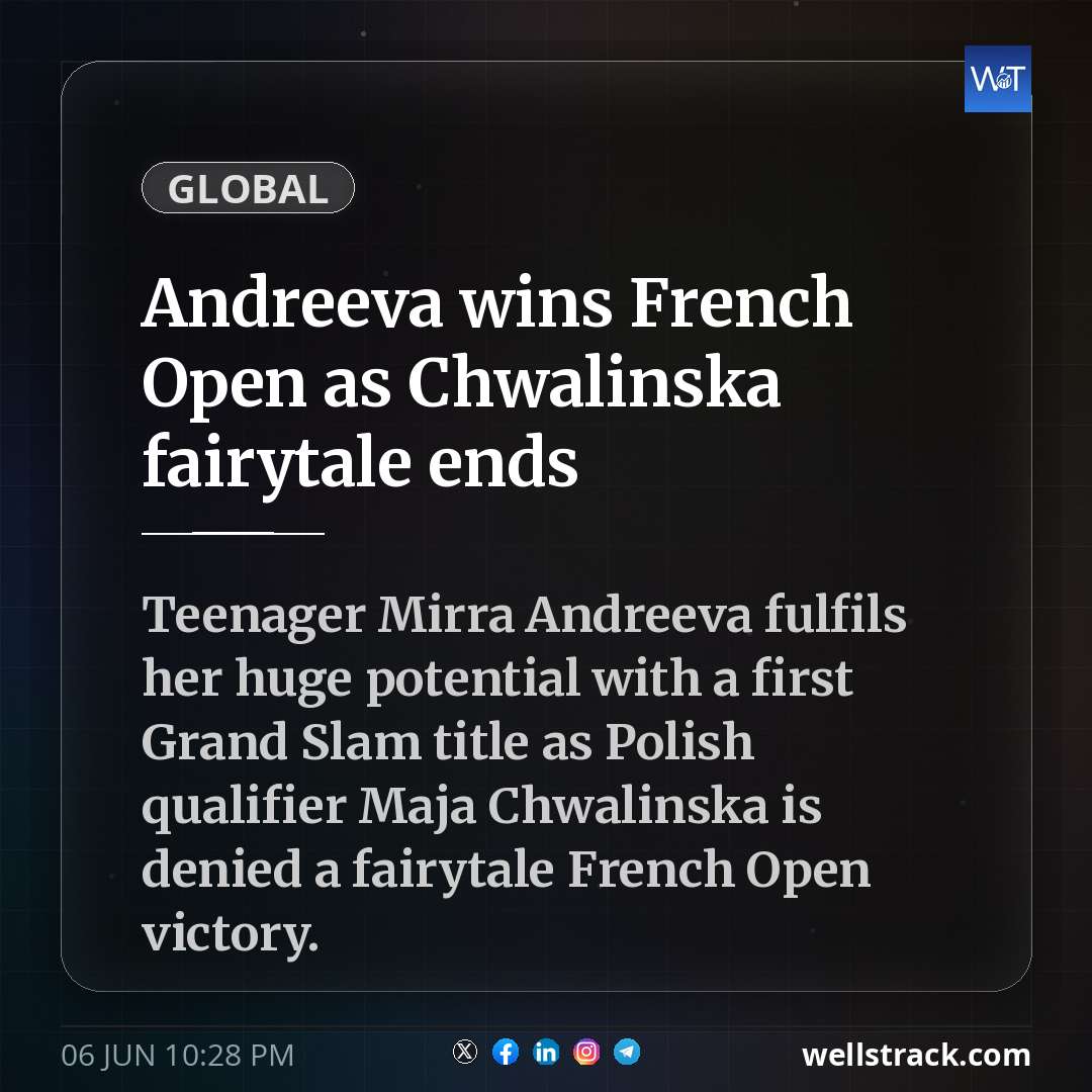 Andreeva wins French Open as Chwalinska fairytale ends — WellsTrack