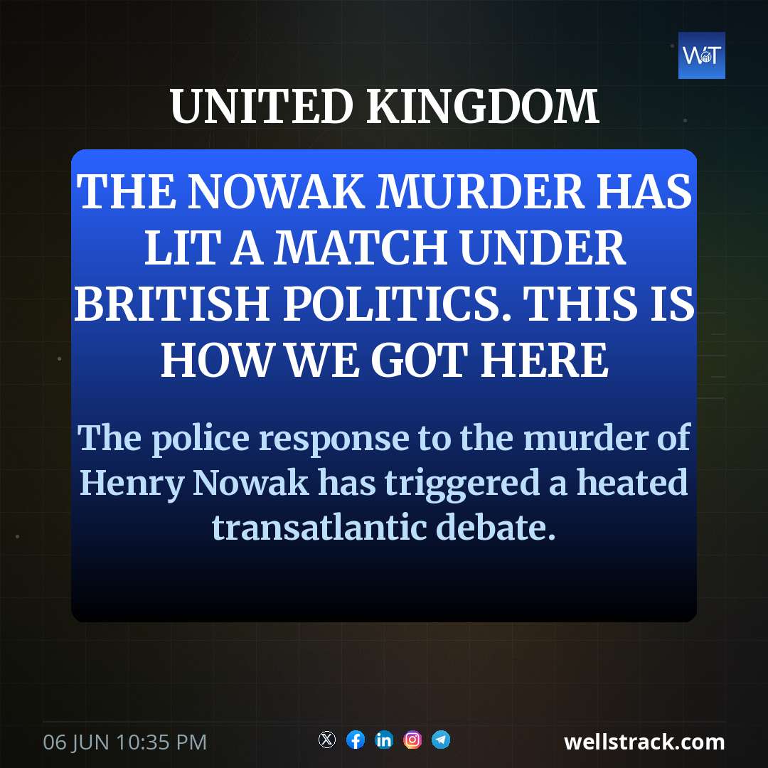 The Nowak murder has lit a match under British politics. This is how we got here — WellsTrack