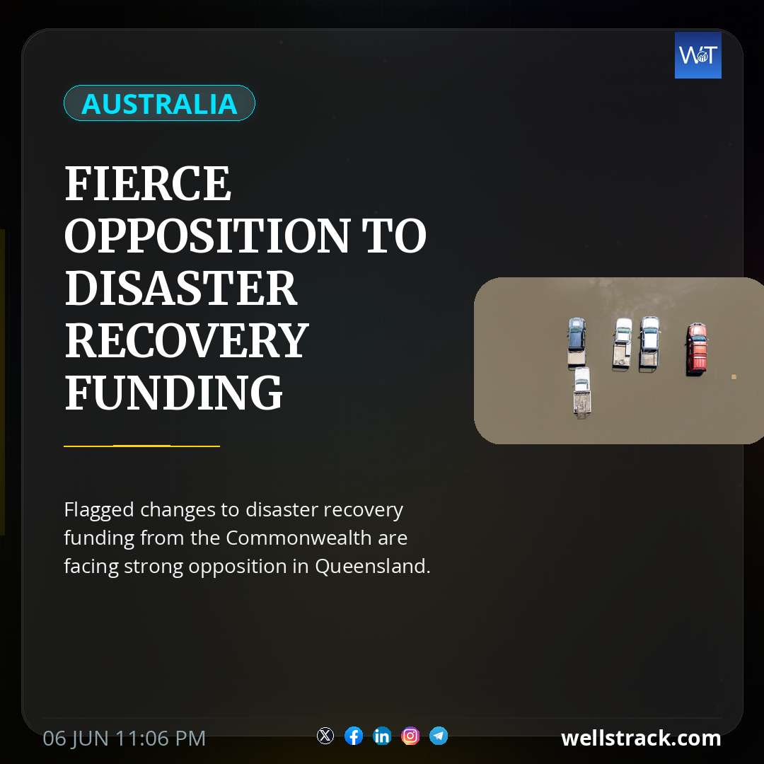 Fierce opposition to disaster recovery funding changes in Queensland — WellsTrack