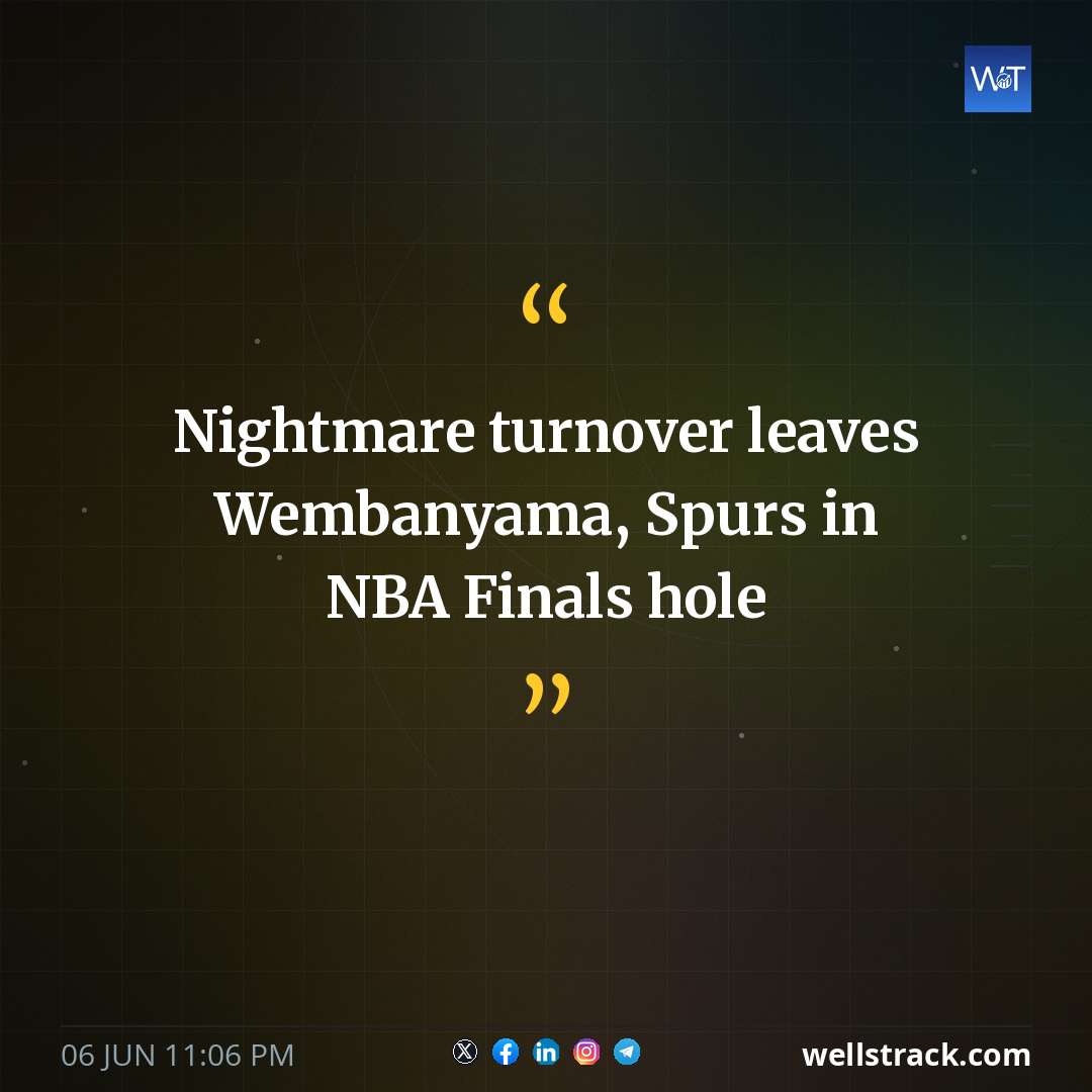 Nightmare turnover leaves Wembanyama, Spurs in NBA Finals hole — WellsTrack
