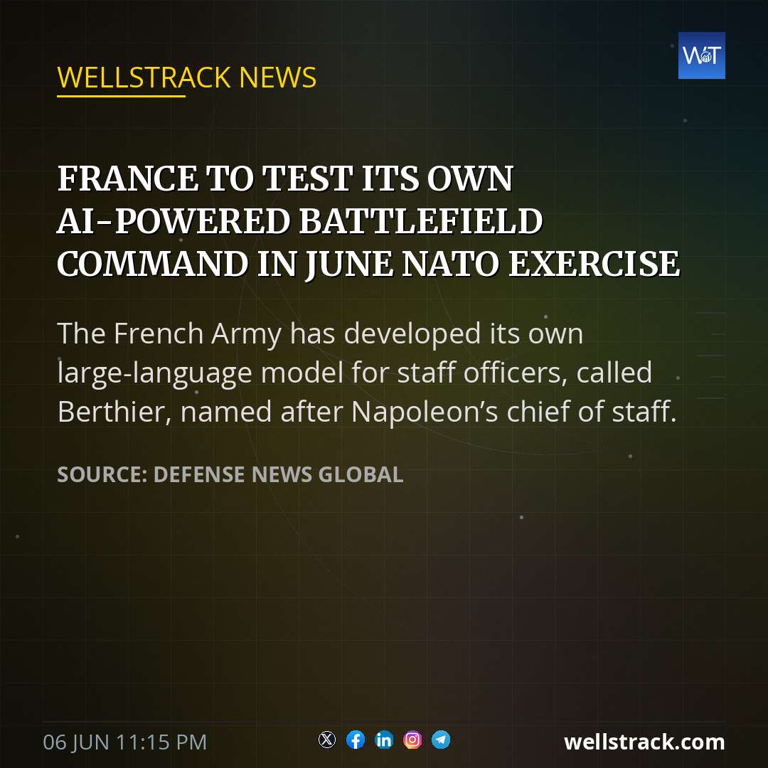 France to test its own AI-powered battlefield command in June NATO exercise — WellsTrack