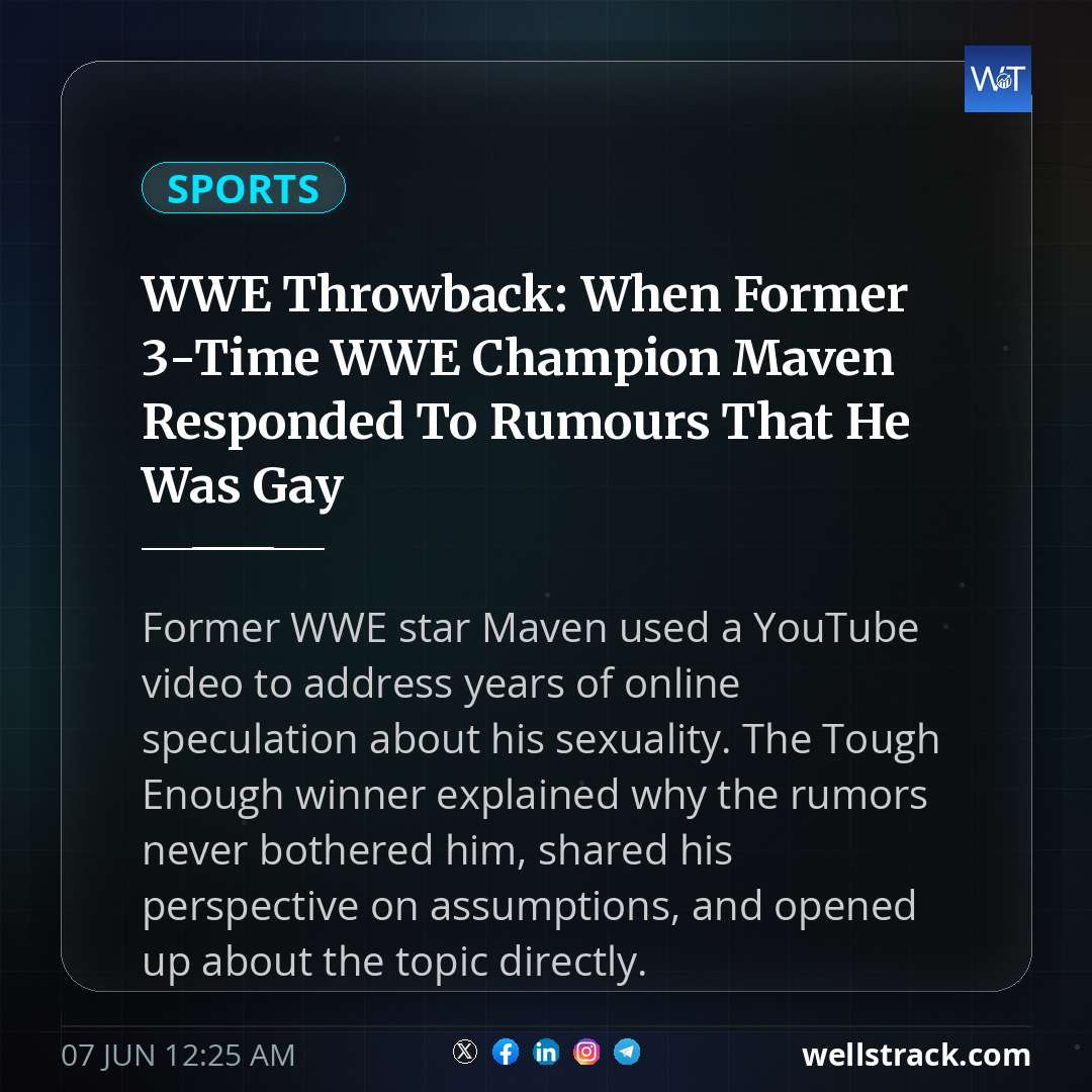 WWE Throwback: When Former 3-Time WWE Champion Maven Responded To Rumours That He Was Gay — WellsTrack
