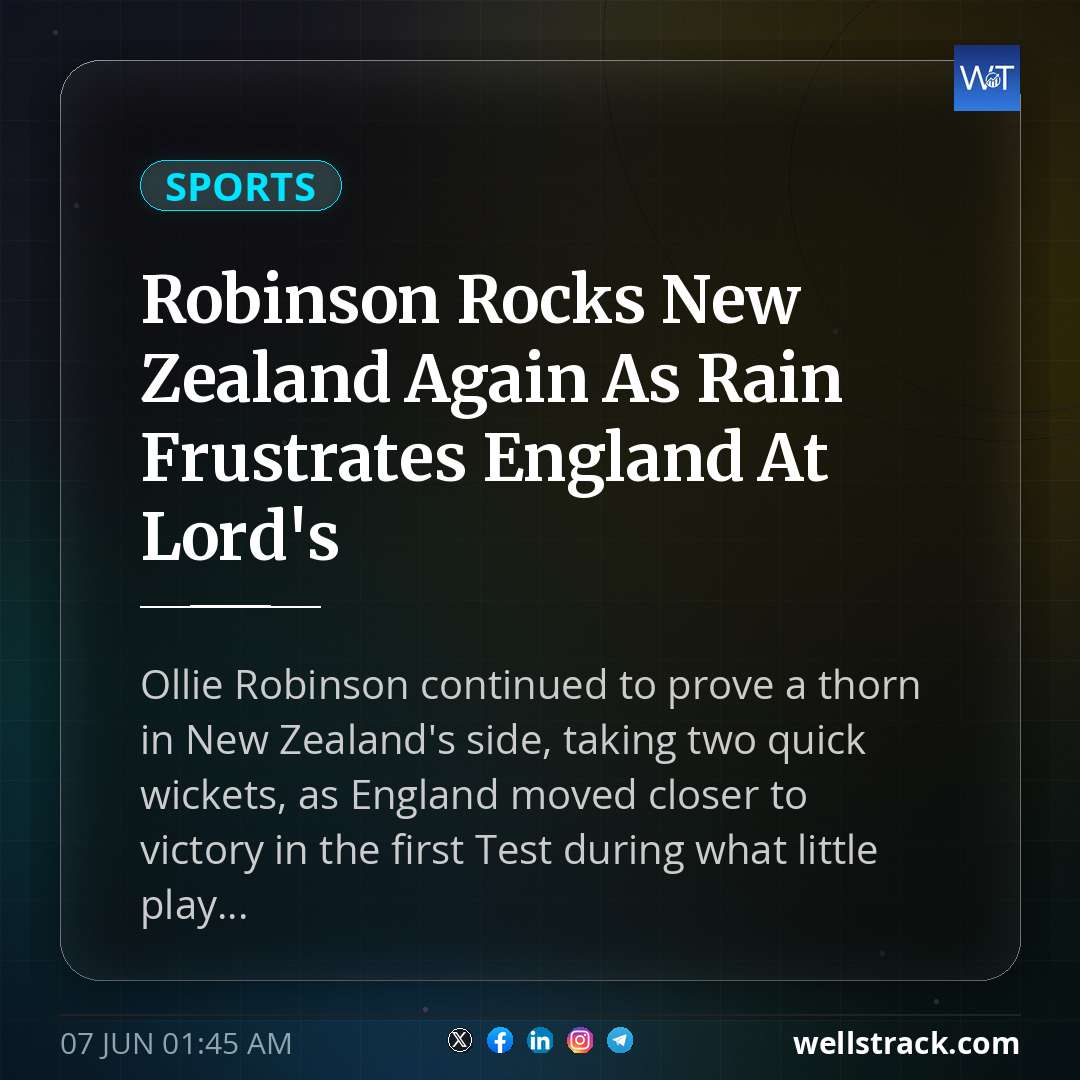 Robinson Rocks New Zealand Again As Rain Frustrates England At Lord's — WellsTrack