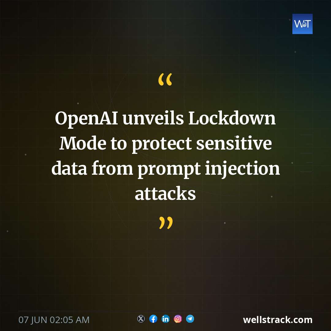 OpenAI unveils Lockdown Mode to protect sensitive data from prompt injection attacks