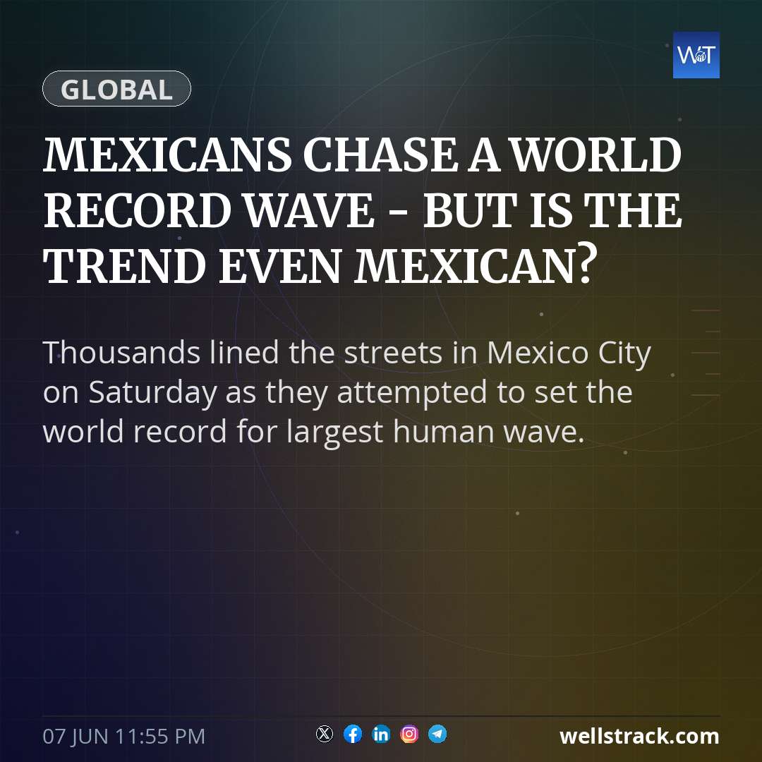Mexicans chase a world record wave - but is the trend even Mexican?