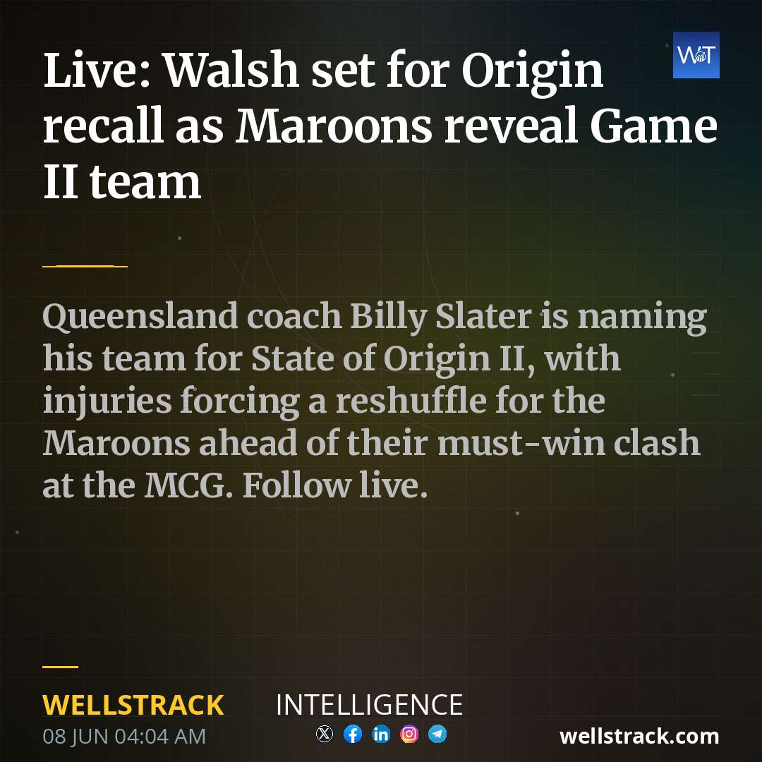 Live: Walsh set for Origin recall as Maroons reveal Game II team