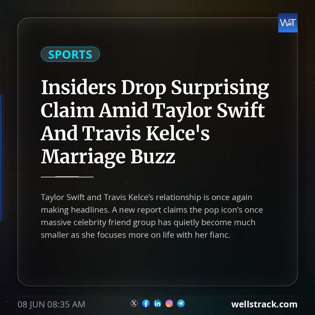 Insiders Drop Surprising Claim Amid Taylor Swift And Travis Kelce's Marriage Buzz