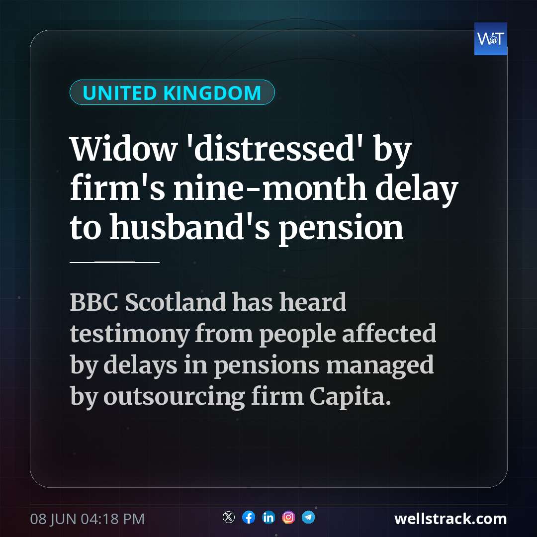 Widow 'distressed' by firm's nine-month delay to husband's pension