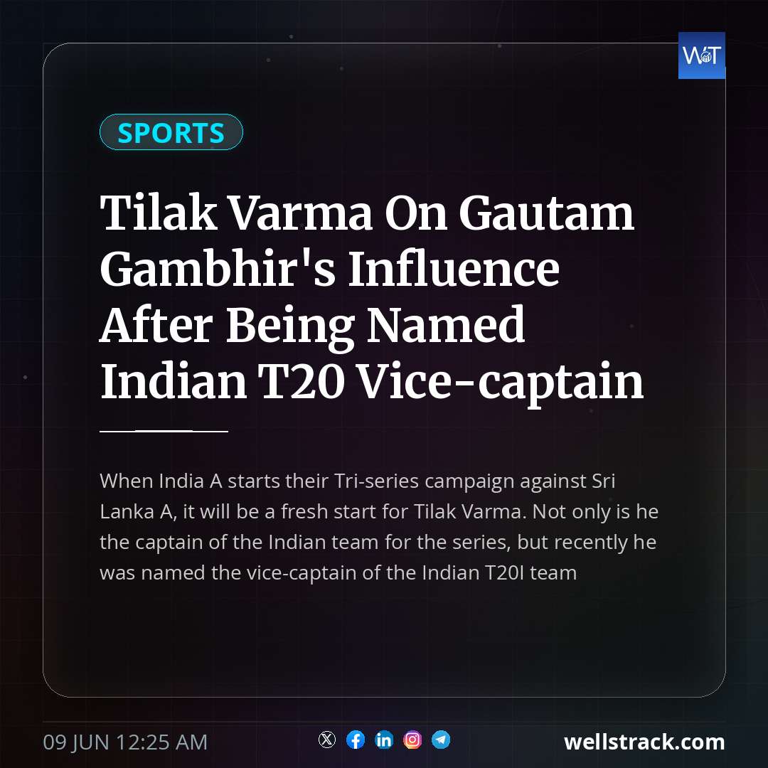 Tilak Varma On Gautam Gambhir's Influence After Being Named Indian T20 Vice-captain