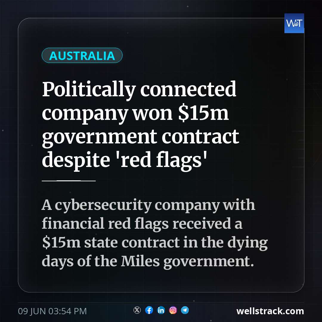 Politically connected company won $15m government contract despite 'red flags' — WellsTrack