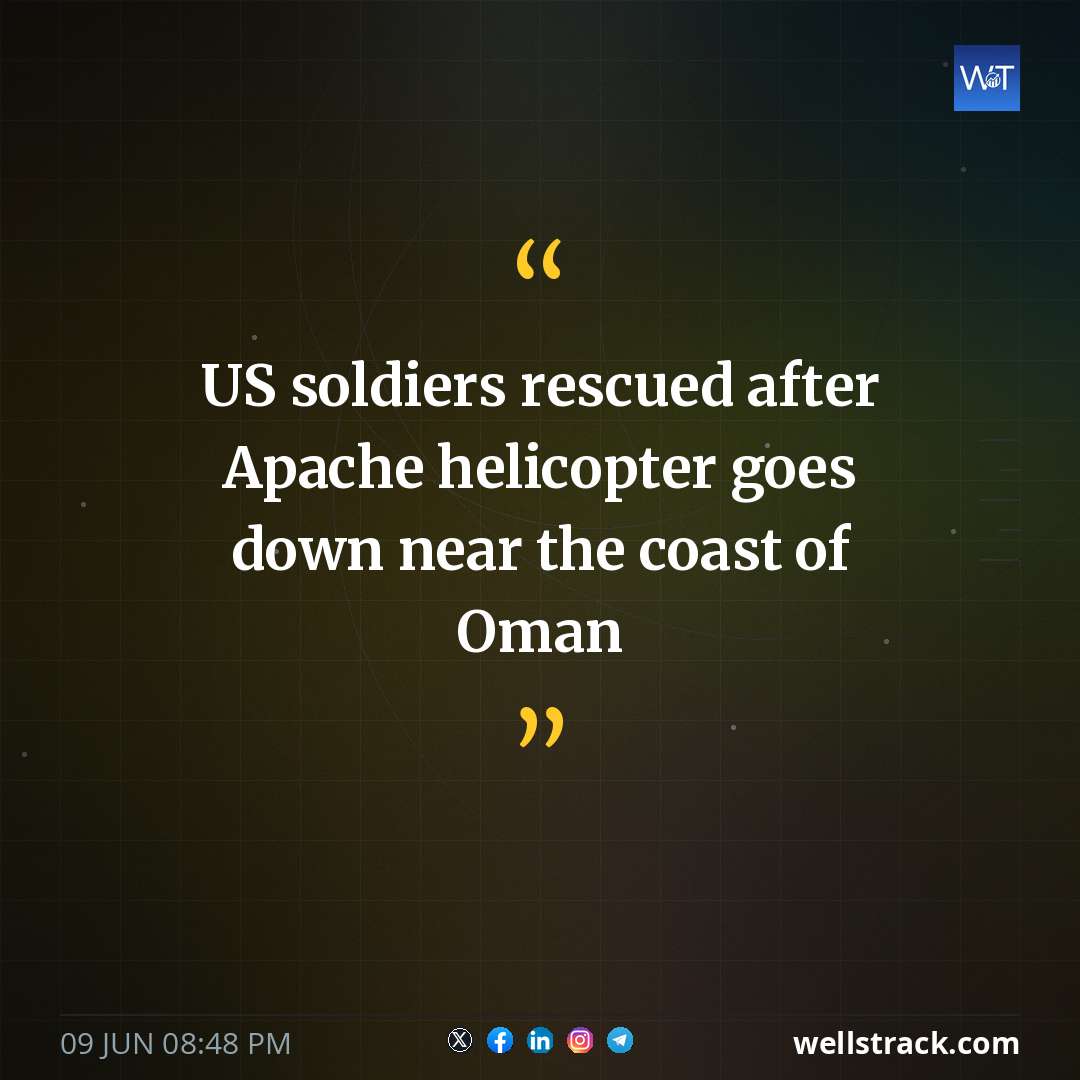 US soldiers rescued after Apache helicopter goes down near the coast of Oman — WellsTrack