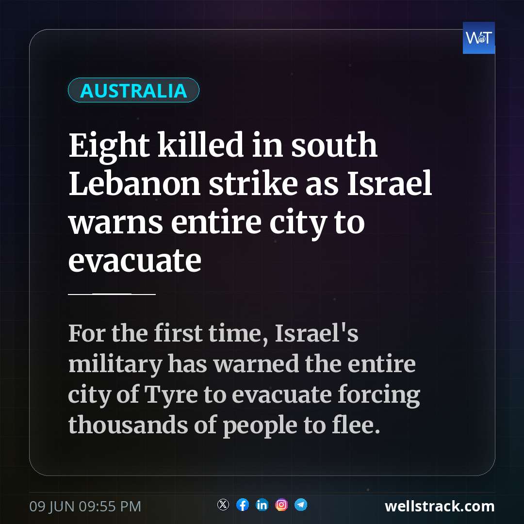 Eight killed in south Lebanon strike as Israel warns entire city to evacuate