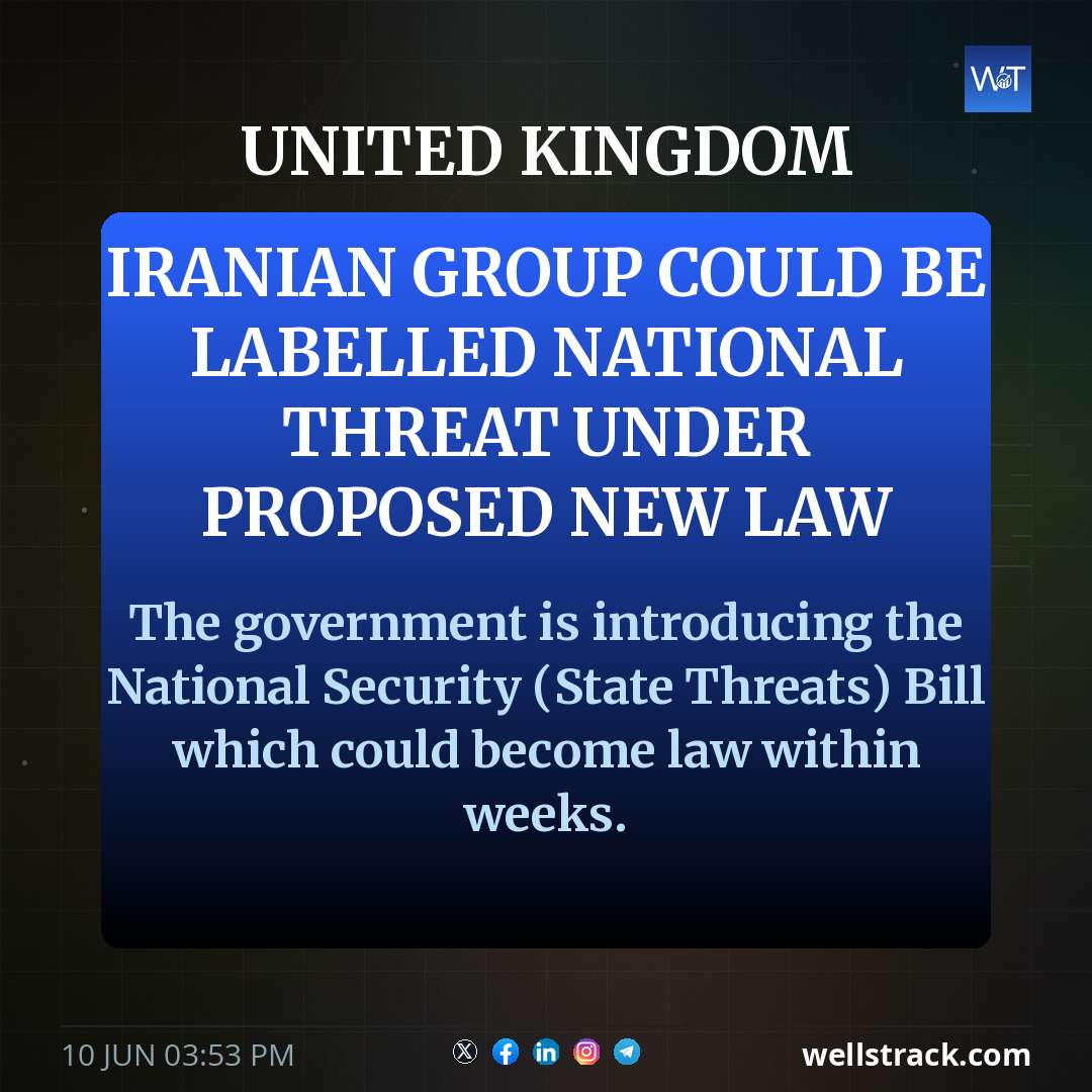 Iranian group could be labelled national threat under proposed new law — WellsTrack