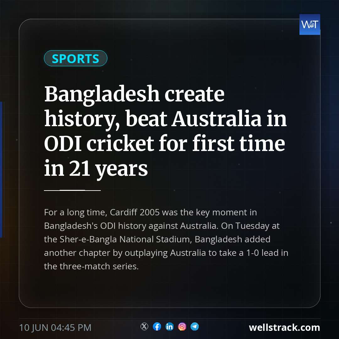 Bangladesh create history, beat Australia in ODI cricket for first time in 21 years — WellsTrack