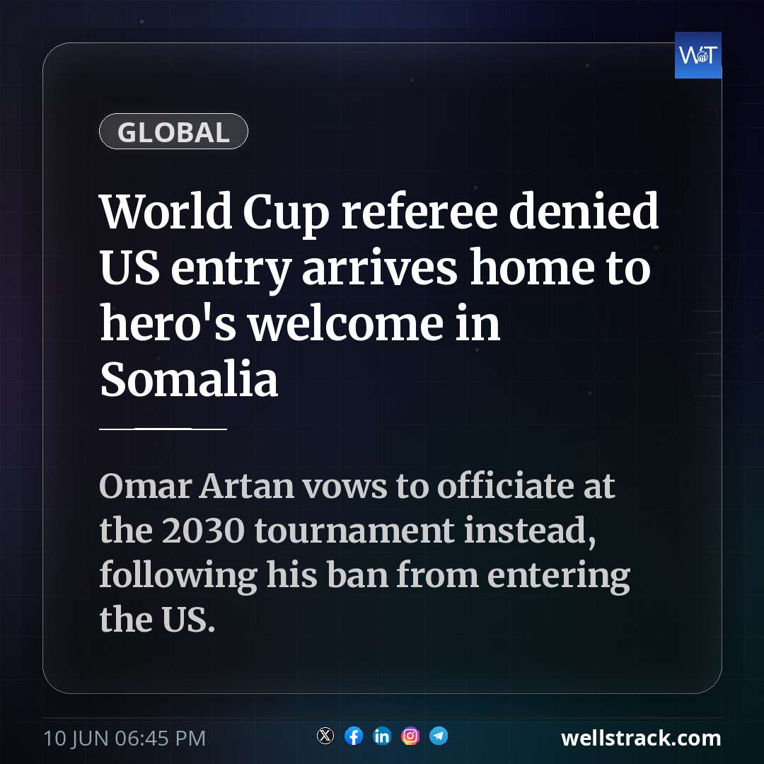World Cup referee denied US entry arrives home to hero's welcome in Somalia — WellsTrack