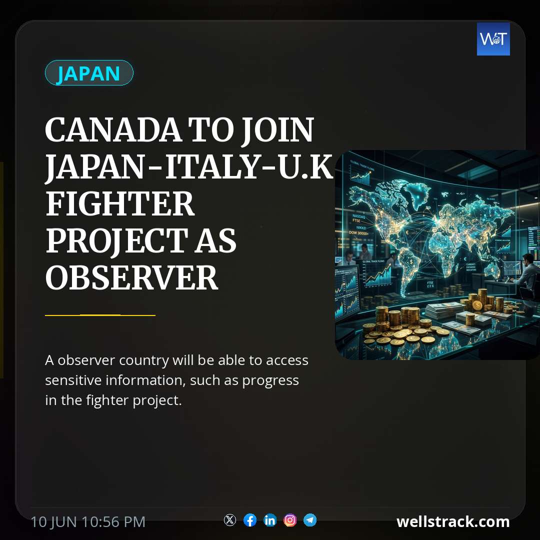 Canada to join Japan-Italy-U.K. fighter project as observer — WellsTrack