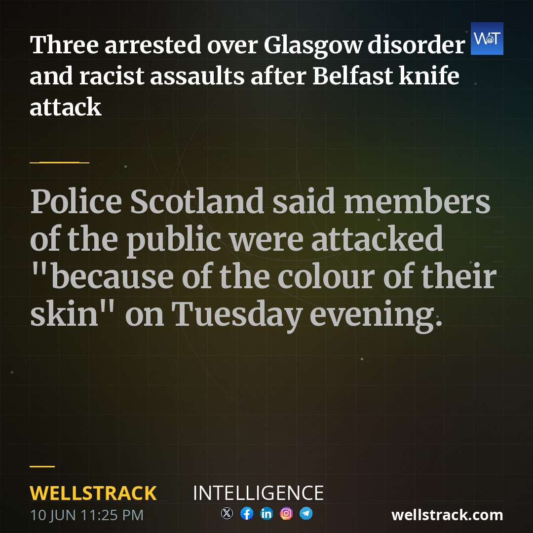 Three arrested over Glasgow disorder and racist assaults after Belfast knife attack — WellsTrack