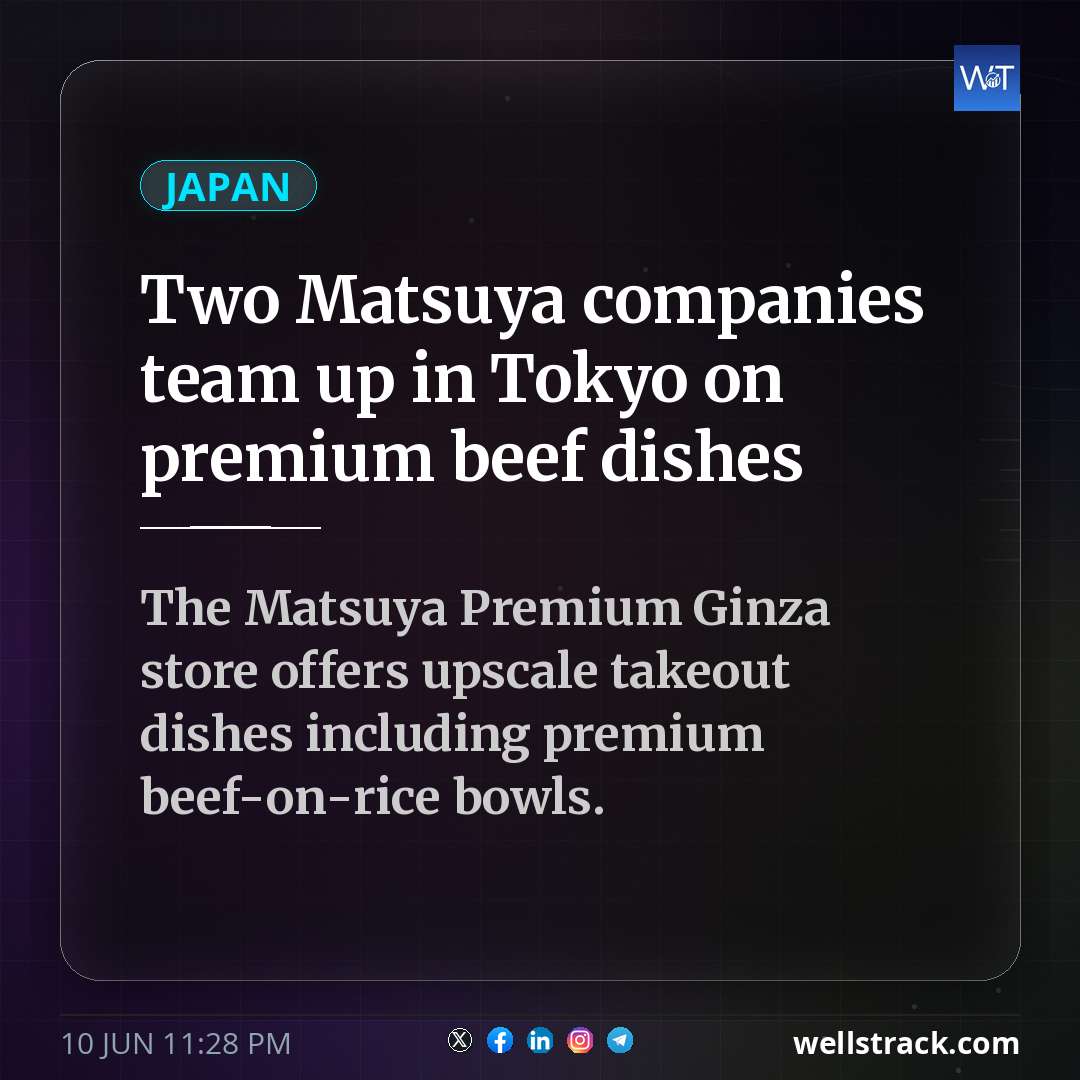 Two Matsuya companies team up in Tokyo on premium beef dishes — WellsTrack