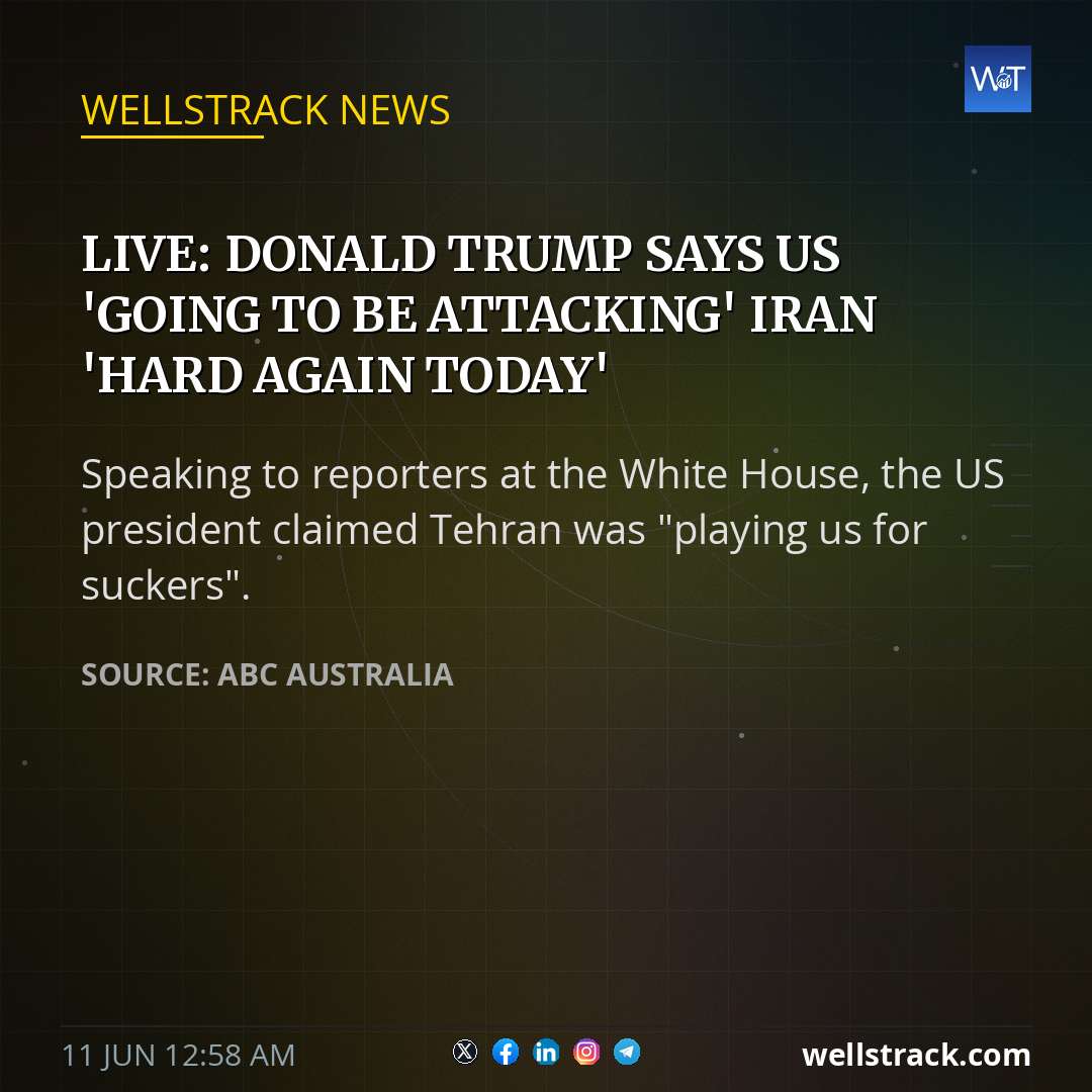 Live: Donald Trump says US 'going to be attacking' Iran 'hard again today' — WellsTrack