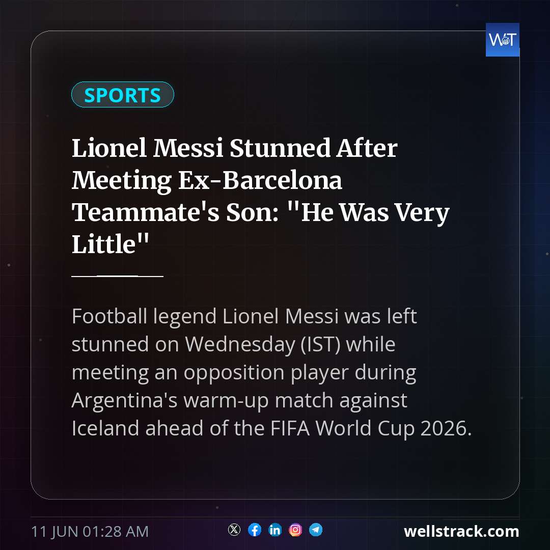 Lionel Messi Stunned After Meeting Ex-Barcelona Teammate's Son: "He Was Very Little" — WellsTrack