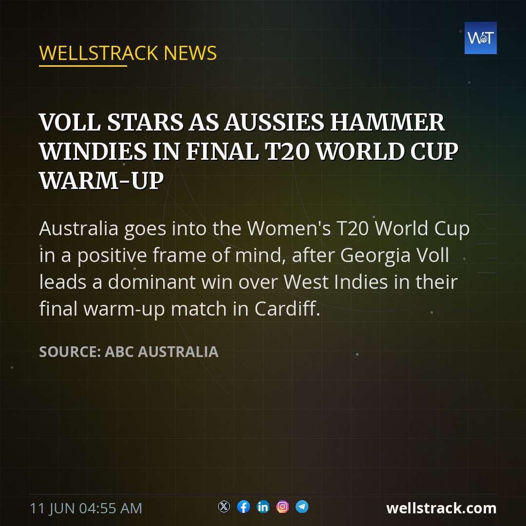 Voll stars as Aussies hammer Windies in final T20 World Cup warm-up — WellsTrack