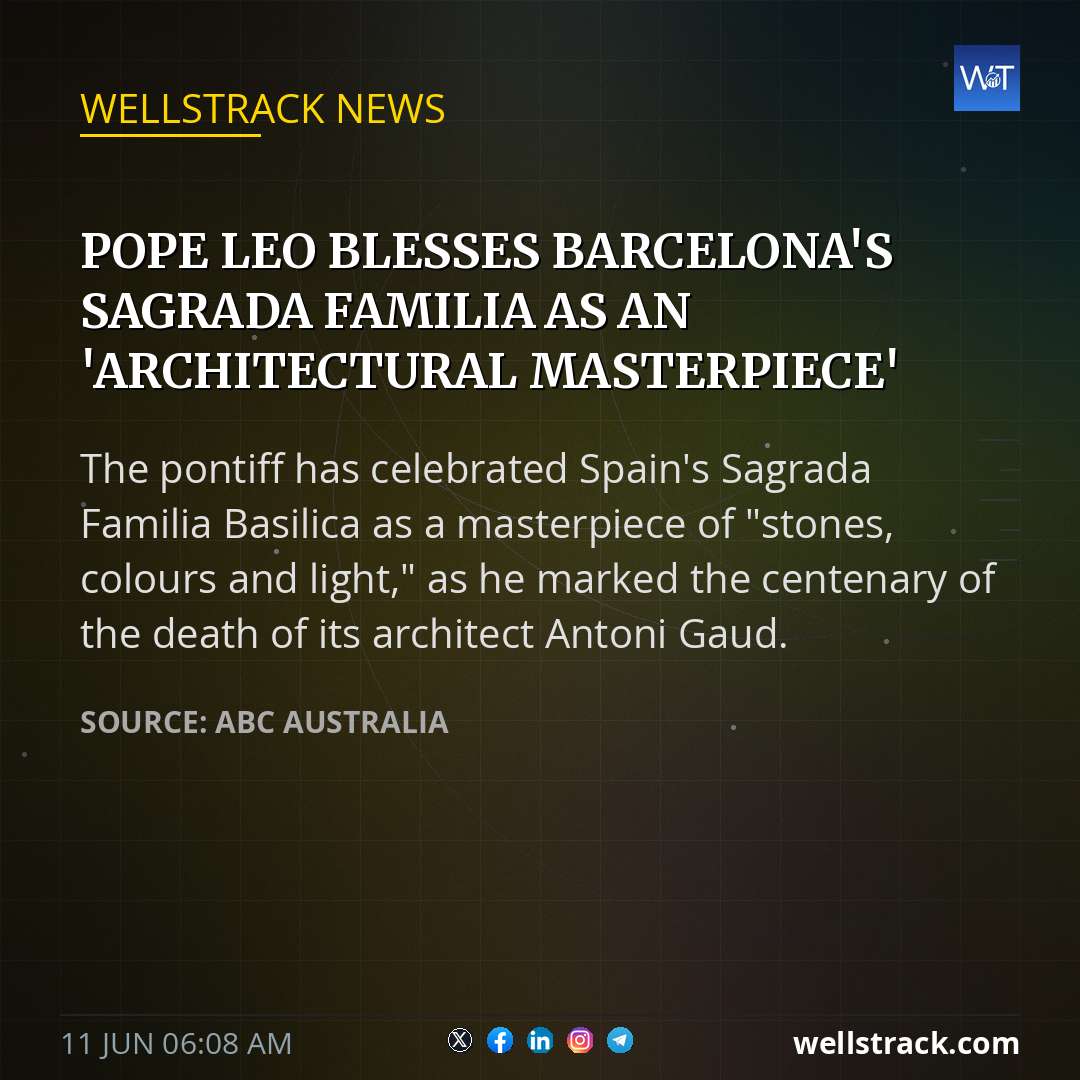 Pope Leo blesses Barcelona's Sagrada Familia as an 'architectural masterpiece' — WellsTrack