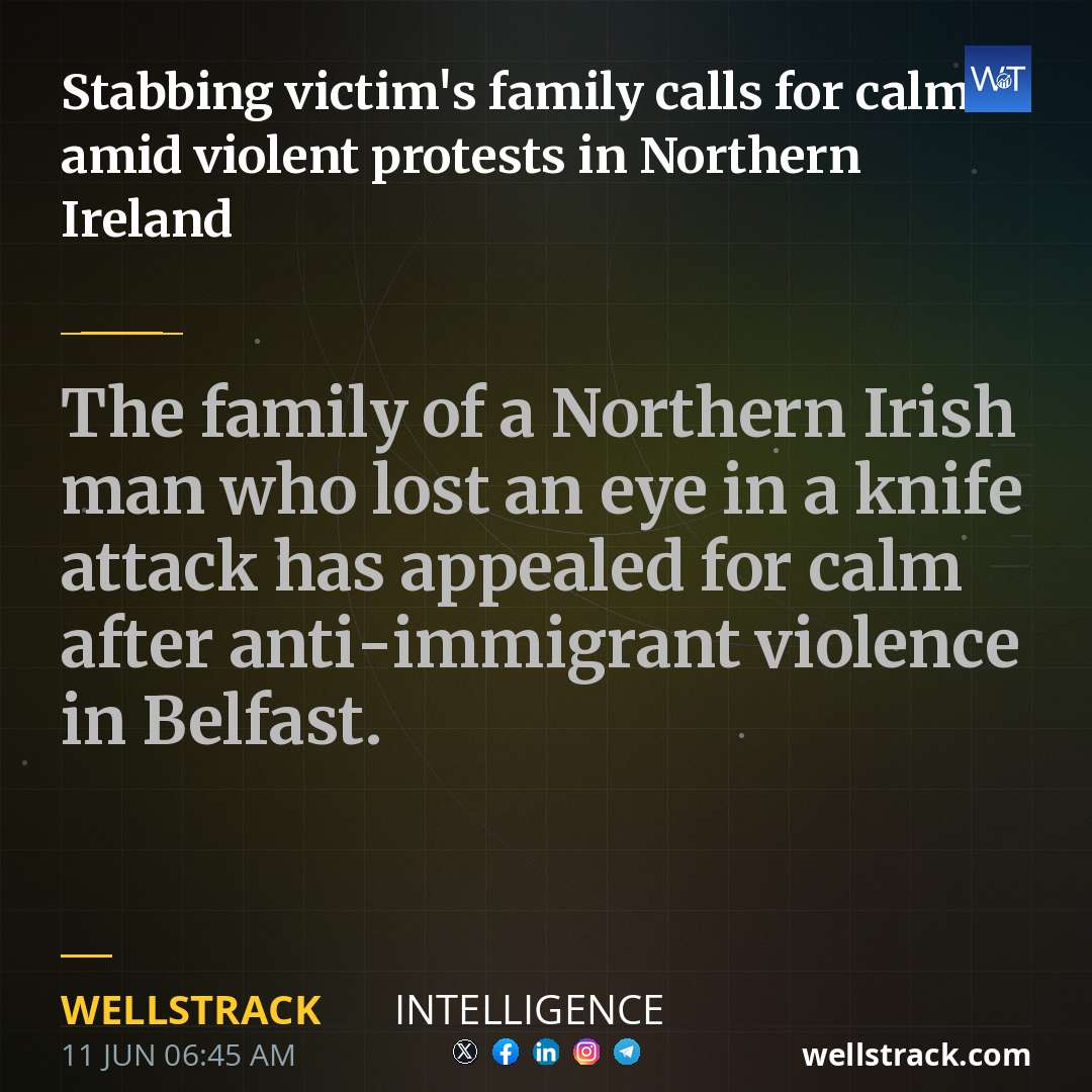 Stabbing victim's family calls for calm amid violent protests in Northern Ireland — WellsTrack