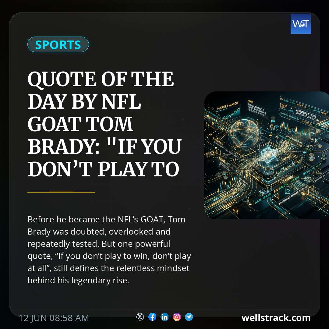 Quote Of The Day By NFL Goat Tom Brady: "If You Don’t Play To Win, Don’t Play At All" — WellsTrack